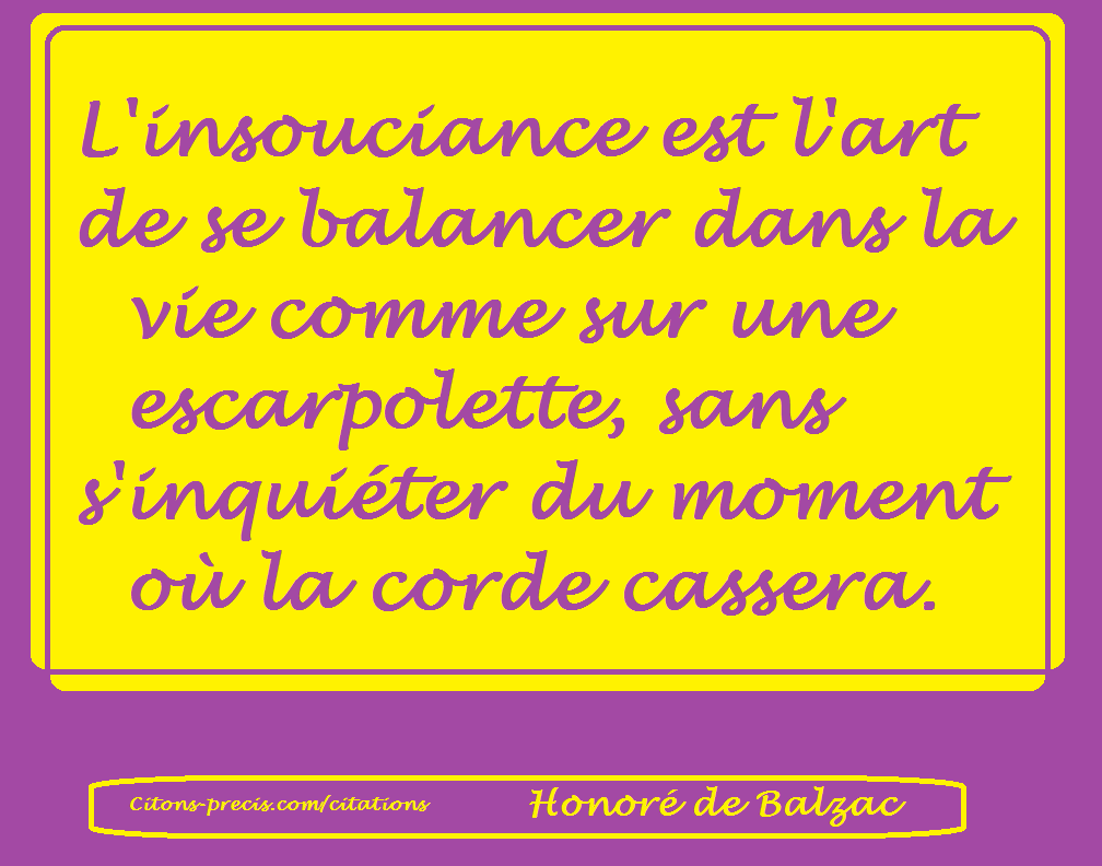 L Insouciance 15 Citations Sur Ce Trait De Caractere Qui Ne Concerne Pas Que Les Enfants Montherlant Proust Sagan Balzac Shakespeare Radiguet Musset Citons Precis Com Citations