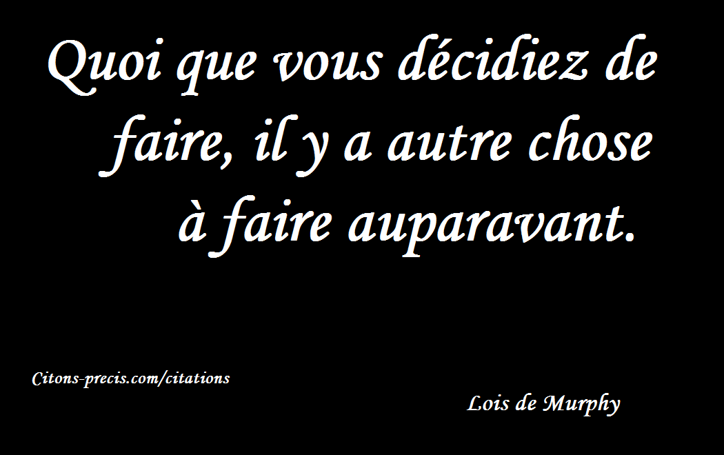 Lois De Murphy Et Lois De L Emmerdement Maximal Des Citations De Toutes Natures Citons Precis Com Citations Lois De Murphy Et Lois De L Emmerdement Maximal Des Citations De Toutes Natures Citons Precis Com Citations