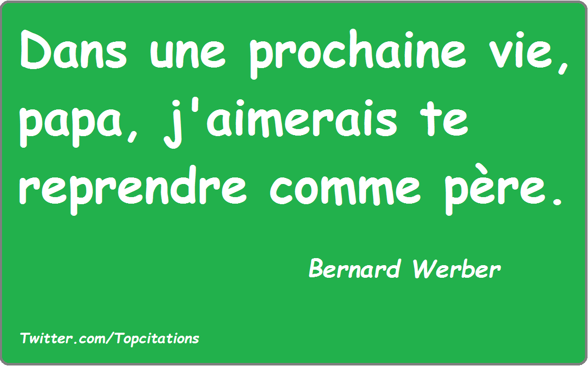 11 Citations Une Comptine Et Une Video Sur Les Peres A L Occasion De Leur Fete Citons Precis Com Citations