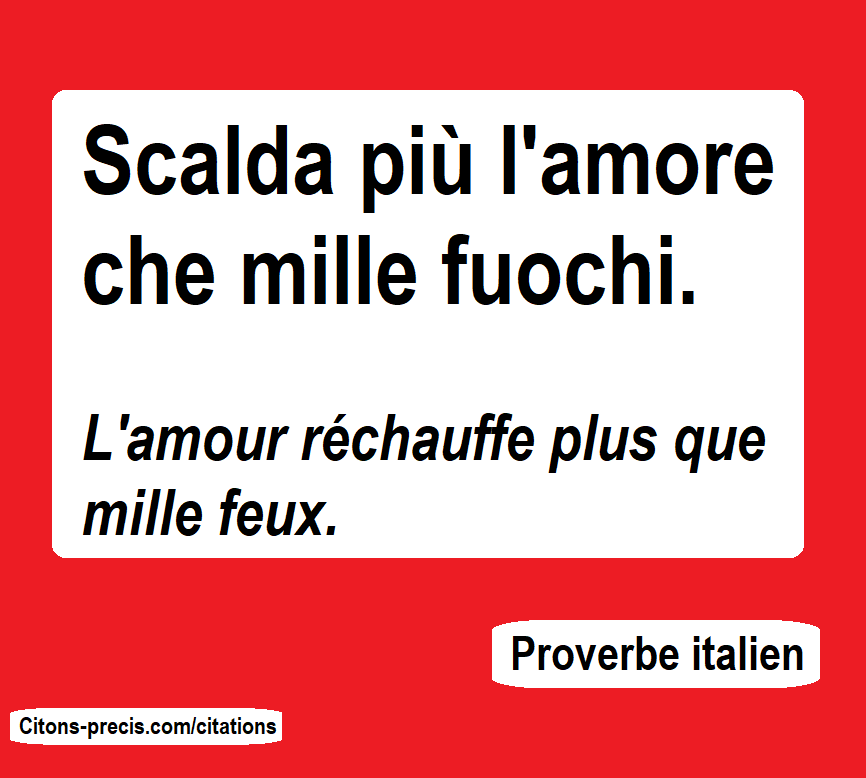 12 Proverbes Italiens Sur L Amour Avec Leur Traduction En Francais Citons Precis Com Citations