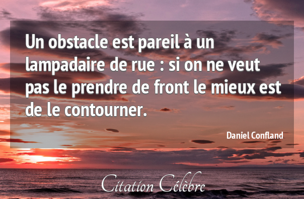 Ma Citation Du Jour L Obstacle Et Le Lampadaire Citons Precis Com Citations
