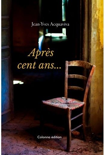 Après cent ans, de Jean-Yves Acquaviva