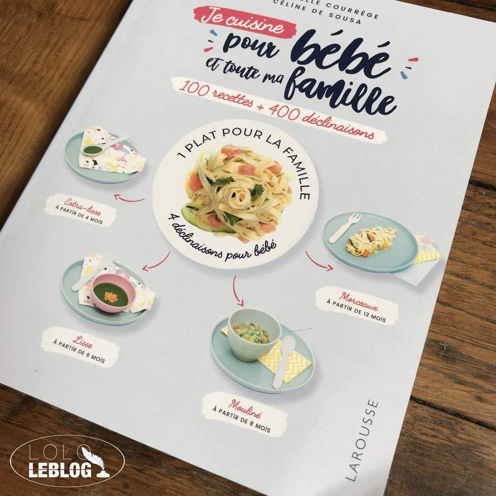 Je Cuisine Pour Bebe Et Toute Ma Famille Lolo Leblog