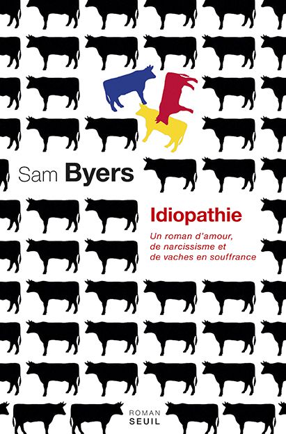 Idiopathie, de Sam Byers