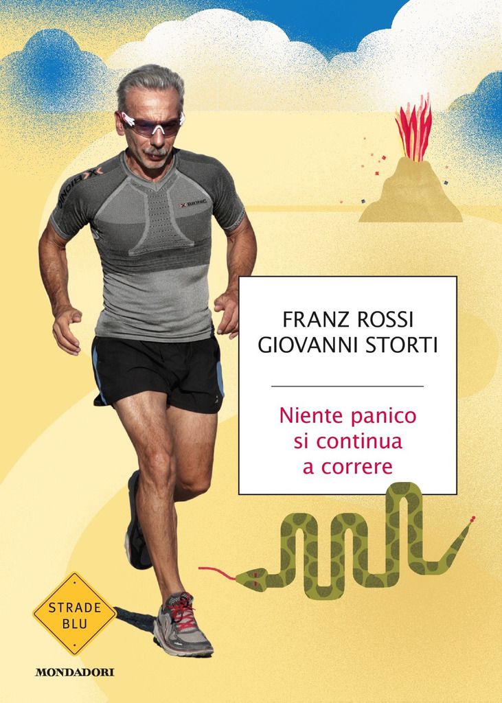 Giovanni Storti e Franz Rossi, Niente Panico si continua a correre, Mondadori (Collana Le Strade Blu), 2018