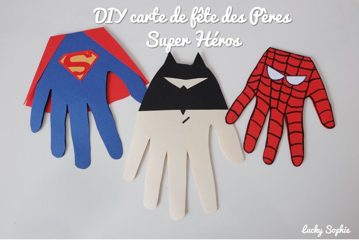 DIY Carte de Fête des Pères Super Héros - Lucky Sophie blog famille voyage