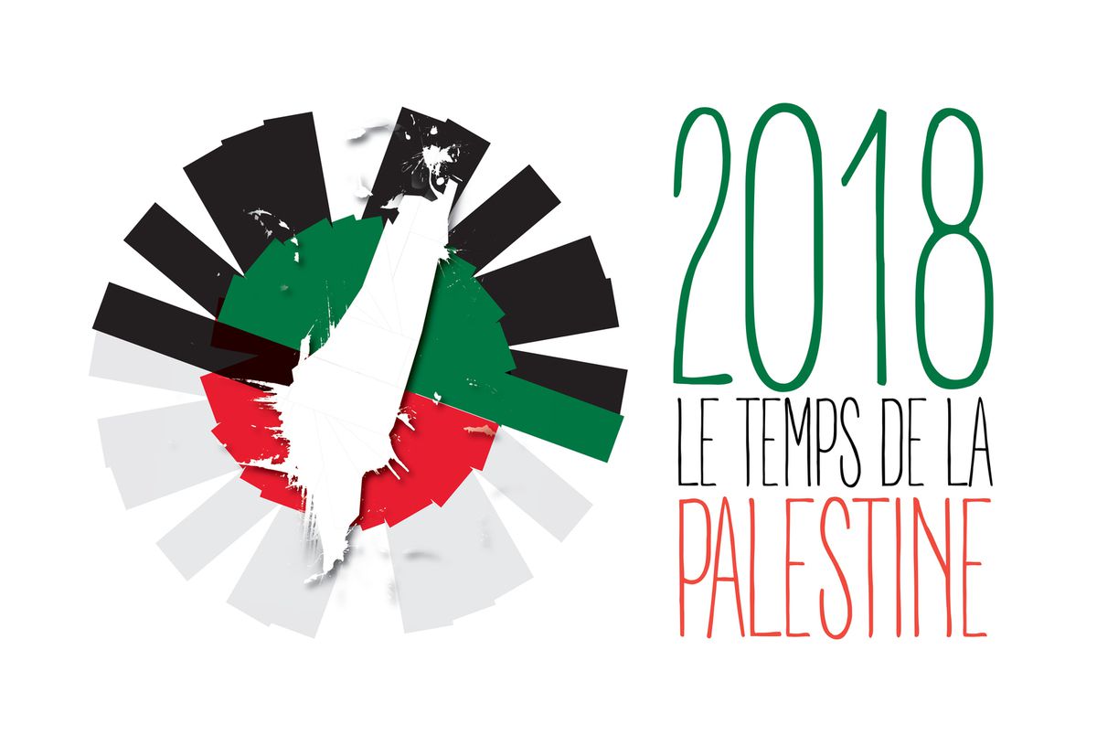 LE TEMPS DE LA PALESTINE 2018, année de la Palestine en France