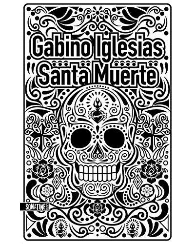 Santa Muerte, de Gabino Iglesias - ENCORE DU NOIR !