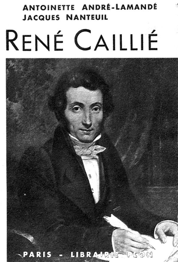 René Caillé le Poitevin explore seul Tombouctou Le blog de