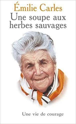 "Une soupe aux herbes sauvages, de Emilie Carles - www.audetourdunlivre.com"