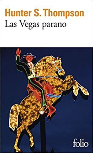 "Las Vegas Parano, de Hunther S. Thompson - www.audetourdunlivre.com"