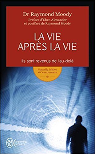 "La vie après la vie, du Dr. Raymond Moody - www.audetourdunlivre.com"