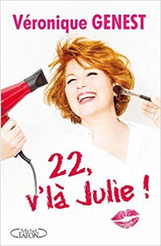 "22, v'là la Julie - veronique genest - www.audetourdunlivre.com"
