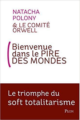 "Bienvenue dans le pire des mondes - natacha polony - www.audetourdunlivre.com"