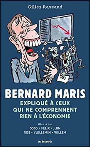 "Bernard Maris expliqué à ceux qui ne comprennent rien à l'économie - www.audetourdunlivre.com"