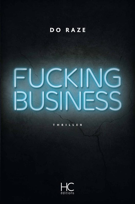 "fucking-business-do-raze-hc-editions-audetourdunlivre.com"