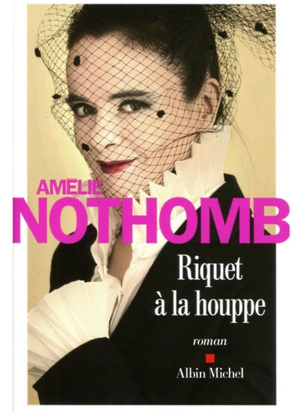 Riquet-a-la-houppe-amelie-nothomb-albin-michel-roman-audetourdunlivre.com