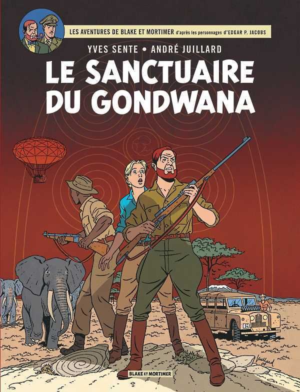 Blake-mortimer-le-sanctuaire-de-gondwana-tome-18-yves-sente-andre-juillard-audetourdunlivre.com