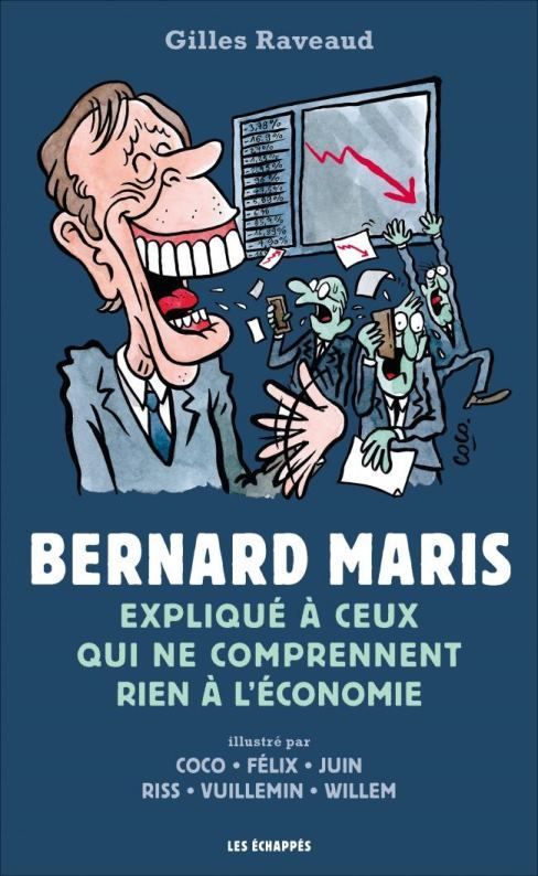 Bernard-Maris-explique-a-ceux-qui-ne-comprennent-rien-a-l-economie-gilles-raveaud-audetourdunlivre.com