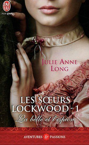 la-belle-et-l-espion-les-soeurs-lockwood-julie-anne-long-audetourdunlivre.com