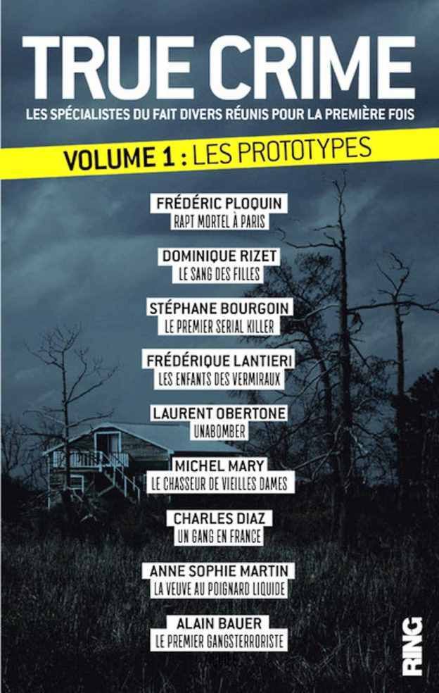 True crime volume 1 les prototypes-audetourdunlivre.com
