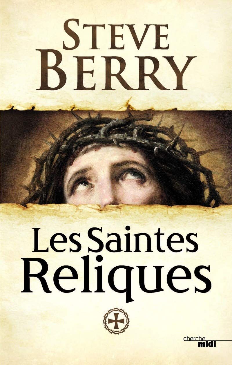 "Les saintes reliques, de Steve Berry" - "www.audetourdunlivre.com"