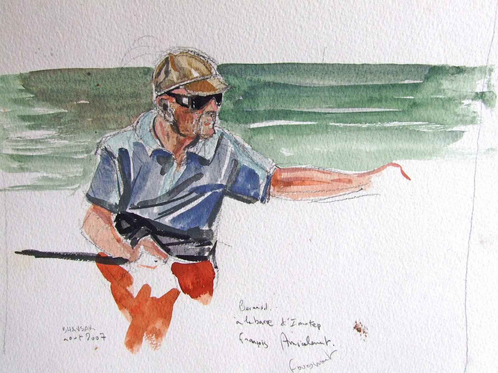 Bernard Lesieur à la barre.  Crayon et aquarelle  21x29 août 2007 Bhavsar