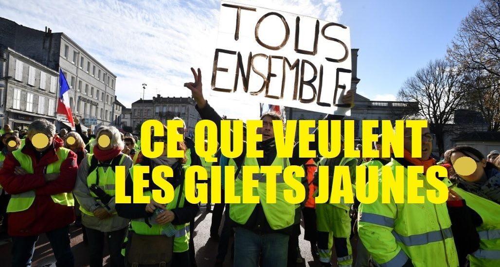 CE QUE VEULENT LES GILETS JAUNES : revendications