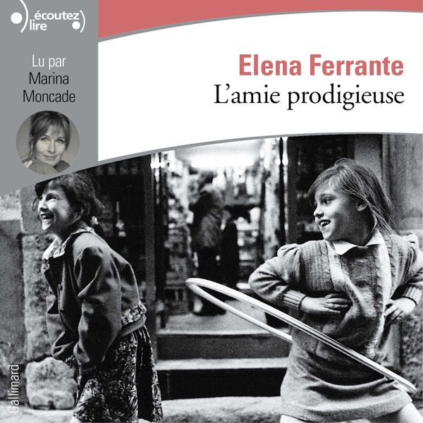 L'amie prodigieuse Elena Ferrante (audio) Sylire