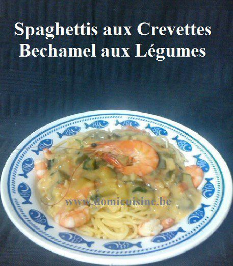 WW: Spaghettis aux Crevettes et Béchamel Light aux Légumes ...