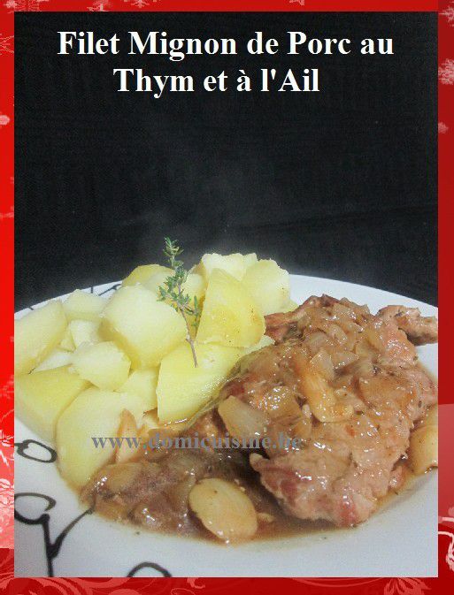 Filet Mignon De Porc Au Thym Et à Lail La Cuisine Ma