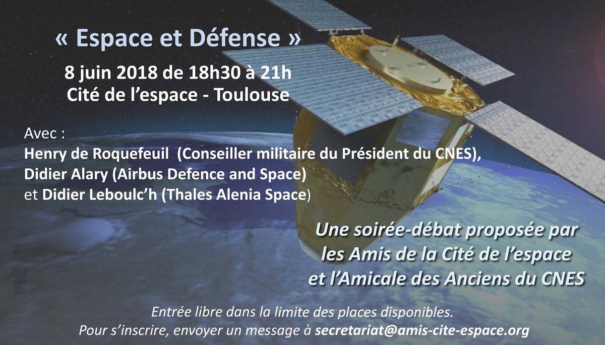 Espace et défense - Amis de la Cité de l'espace - satellites militaires - Henry de Roquefeuil - Airbus Defence and Space - Thales Alenia Space - Didier Alary - Didier Le Boulc'h - Spy satellites - IMINT - ELINT - satellites espions - intelligence