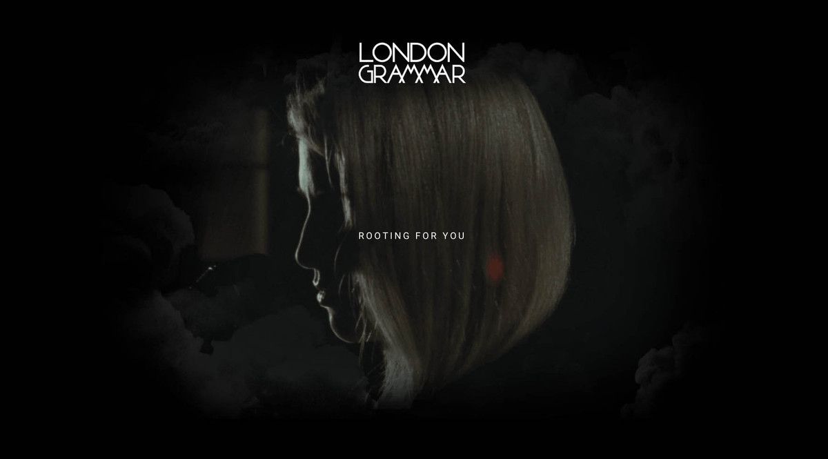 LONDON GRAMMAR / ROOTING FOR YOU (NEW TRACK) 