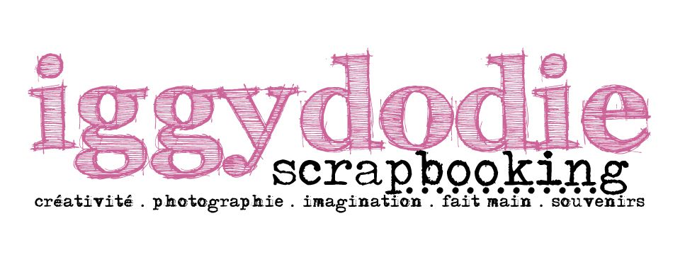 Scrappadingue - Le scrap d Elodie Touzet  iggydodie