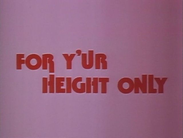 FOR Y'UR HEIGHT ONLY