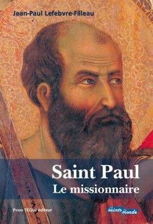 St Paul évangélisateur : Malheur à moi si je n'évangélise pas ...