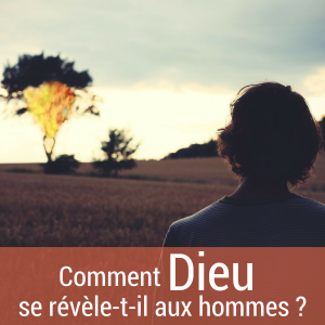 Dieu se révèle aux hommes