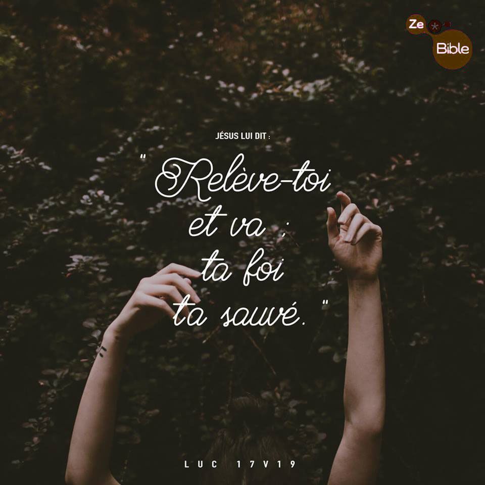 Relève-toi, va Ta foi t'a sauvé