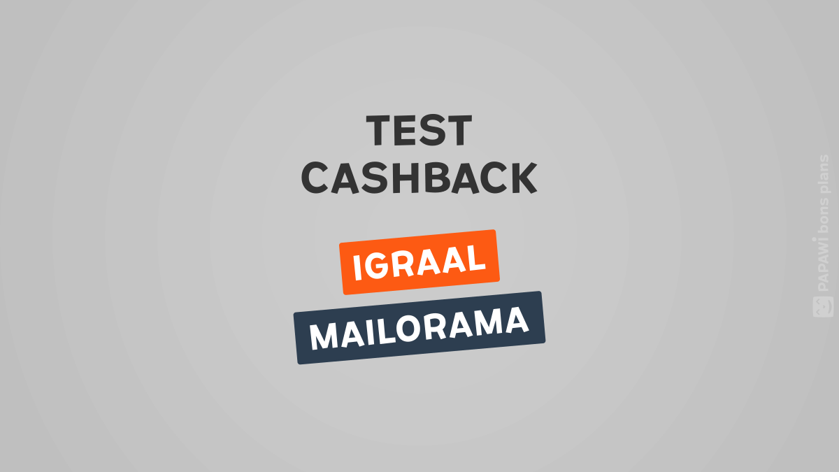 Test du cashback iGraal et Mailorama