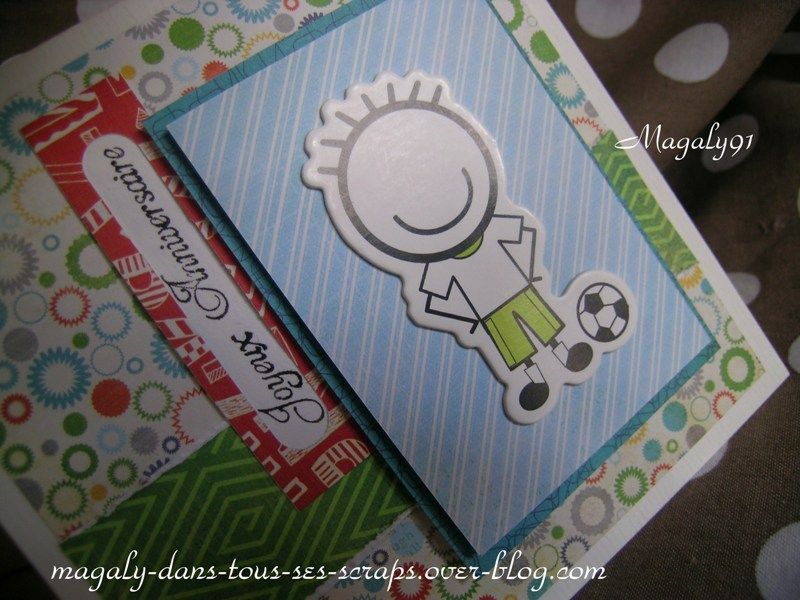 Cartes Anniversaire Garcon Magaly Dans Tous Ses Scraps