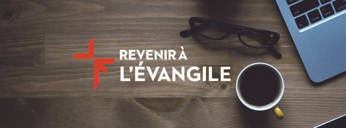 Revenir à l'Evangile