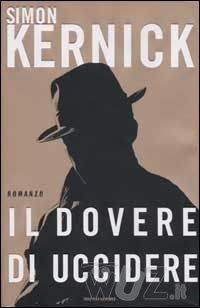 Simon Kernick, Il dovere di Uccidere, Mjavascript:void(0)ondadori, 2003