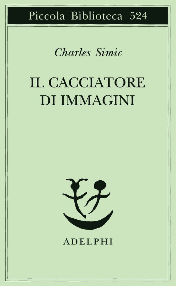Charles Simic, Il Cacciatore di immagini. L'arte di Joseph Cornell, Adelphi