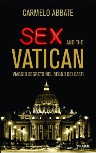 Carmelo Abate, Sex and the Vatican, Piemme, 2012