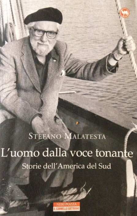 Stefano Malatesta, L'Upmo dalla Voce Tonante. Storie dall'America del Sud, Neri Pozza, 2014