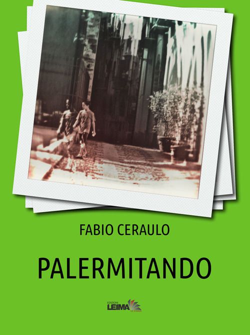 Fabio Ceraulo, Palermitando, Leima, 2014
