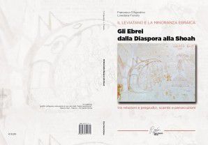 Gli Ebrei dalla Diaspora alla Shoah. Francesco D'Agostino e Loredana Fiorello, dando vita ad una pregevole sintesi sul tema, navigano tra relazioni e pregiudizi, scambi e persecuzioni