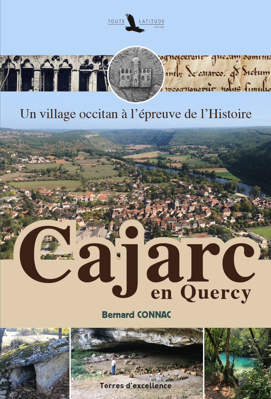 Cajarc en Quercy livre Bernard Connac Editions Toute Latitude Terres d'excellence
