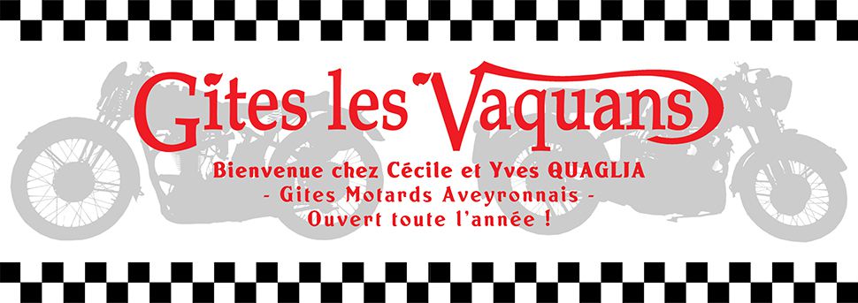 Gites les Vaquans - Gites Motards en Aveyron entre Najac et La Fouillade