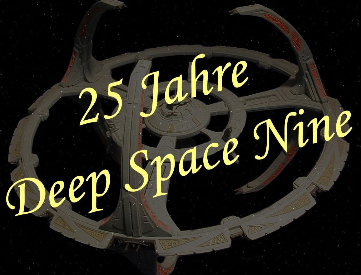 Mit Star Trek: Deep Space Nine ist für mich eine der 3 besten Science-Fiction-Serien aller Zeiten 25 Jahre geworden